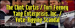 The Clint Curtis/Tom Feeney/Yang Enterprises, Inc. Vote-Rigging Scandal